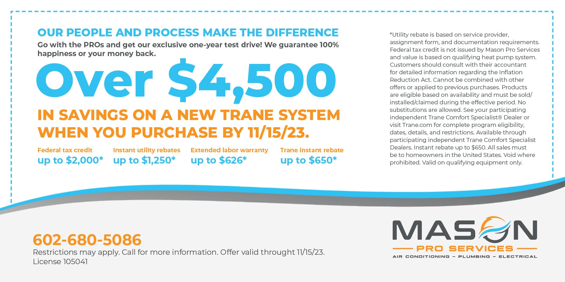 Over $4500 in savings when you purchase a new Trane system by 11/15/23. Restrictions apply. Contact us for details.