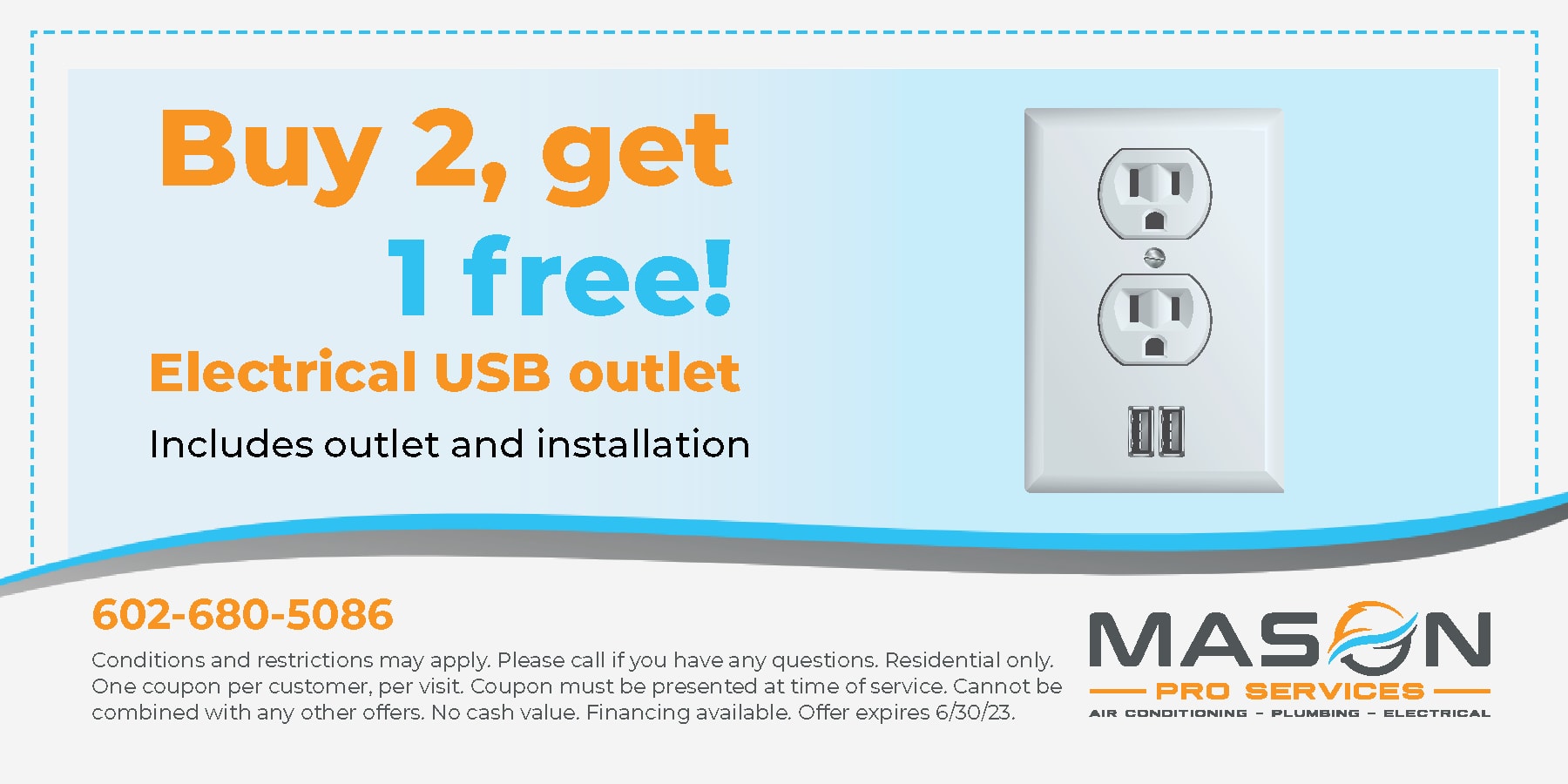 Buy two get one free, electrical USB outlet coupon. Expires 6/30/23.